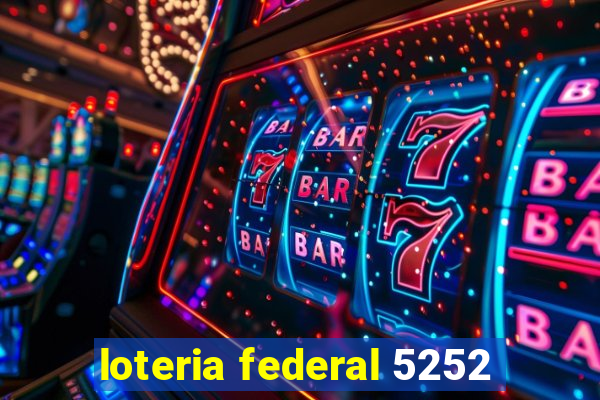 loteria federal 5252